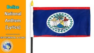 National Anthem of Belize INSTRUMENTAL &amp; SONG (Lyrics) ❤️Land of the Free❤️