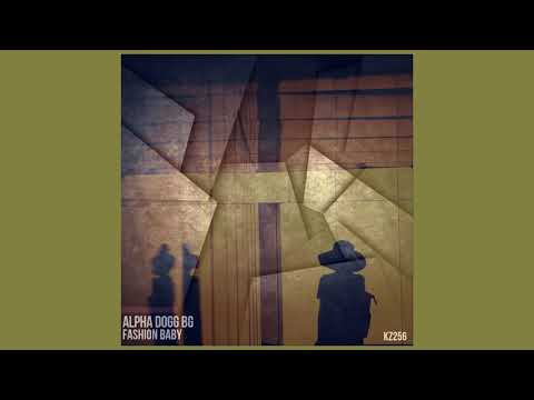 Alpha Dogg BG - Fashion Baby (Original Mix)