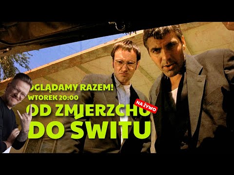 Od Zmierzchu do Świtu (1996) - NA ŻYWO Oglądamy razem z komentarzem