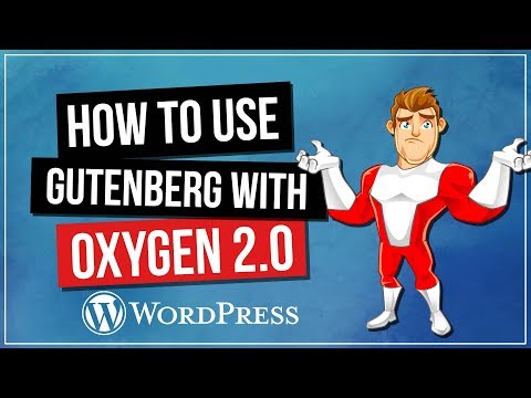 How to Use Gutenberg with Oxygen 2 for WordPress
