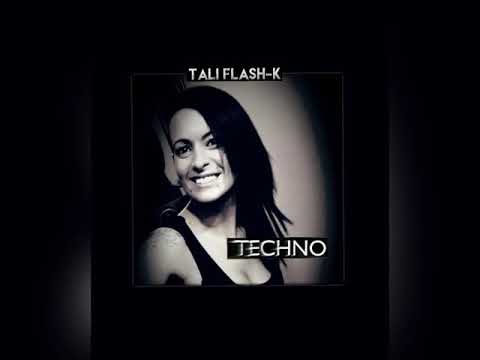 Tali flash-k - One year later.... TECHNO!!!