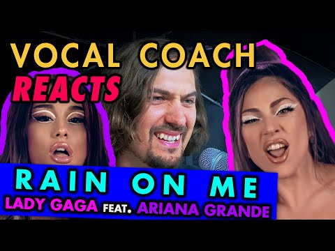 VOCAL COACH Reacts: Lady Gaga, Ariana Grande - RAIN ON ME (Official Music Video)