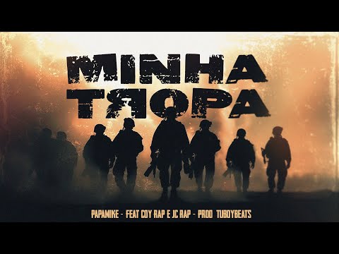 PapaMike - Minha Tropa - Feat JC Rap & Coy Rap (Prod. TuboyBeats)