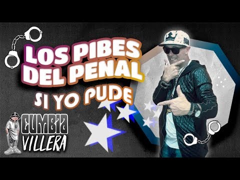 Los Pibes del Penal - Si yo pude [ ENERO 2018 ]