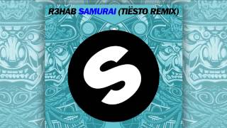 R3hab - Samurai (Tiesto Remix) [Official]