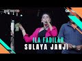 SULAYA JANJI Voc ILA FADILAH I LIVE MUSIC DEDE RISTY GANJENE PANTURA I