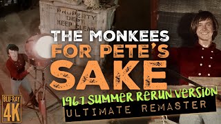 The Monkees FOR PETE'S SAKE *NBC RERUN VERSION 1967* ULTIMATE AUDIO REMASTER + 4K VIDEO!!