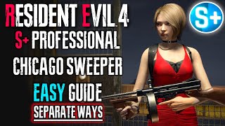 RESIDENT EVIL 4 REMAKE SEPARATE WAYS PROFESSIONAL S+ GUIDE (CHICAGO SWEEPER)