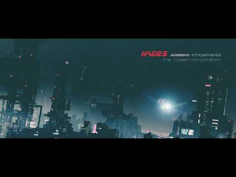 Hades Ambient Atmospheres (Blade Runner inspired electronica)
