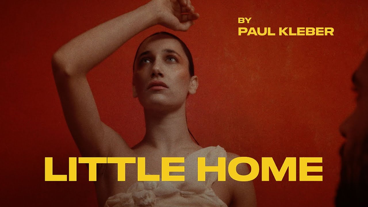 PAUL KLEBER - LITTLE HOME (MUSIC VIDEO)