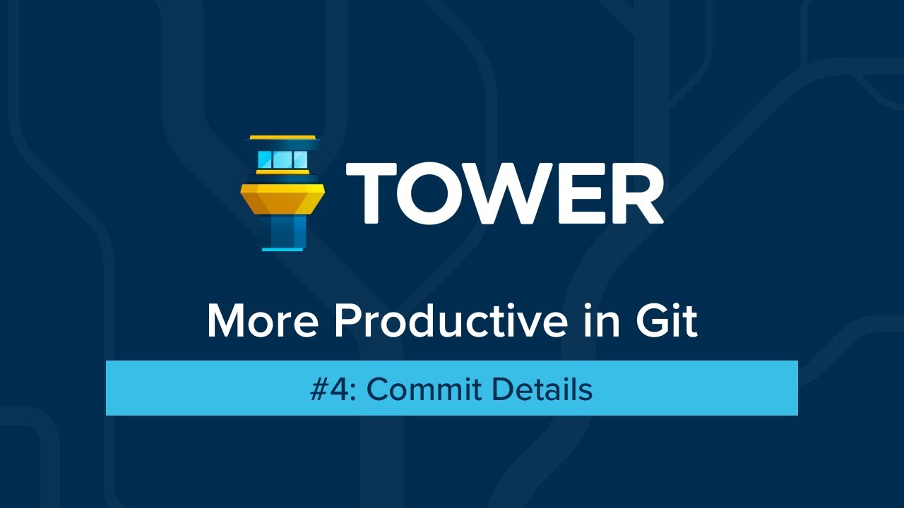More Productive in Git #4: Commit Details