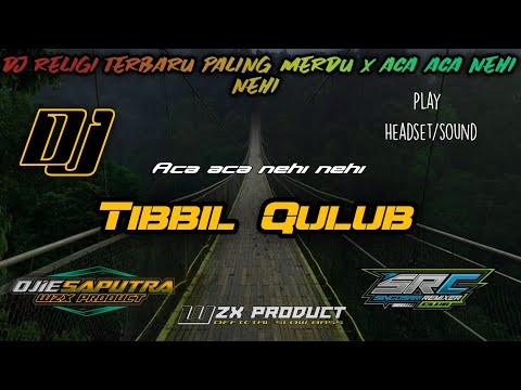 DJ SLOW TIBBIL QULUB TERBARU - RELIGI SHOLAWAT MERDU BASS GLER 2022
