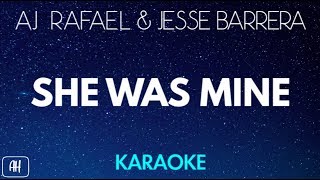 AJ Rafael &amp; Jesse Barrera - She Was Mine (Karaoke/Acoustic Version Instrumental)