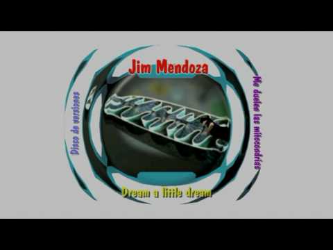 Jim Mendoza - 4.Dream a little dream (Audio)