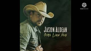 Jason Aldean - Girl Like You (Single)