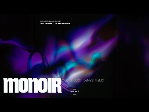 MONOIR feat. Ameline - Midnight in Norway (Ovylarock x Just Denys Remix)