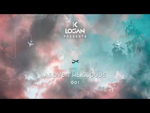 K Logan - Above the Clouds 001 Live Recorded Mix [ Melodic Techno & House ]
