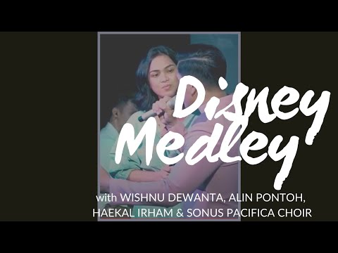 Disney Medley - Gabriel Harvianto X Wishnu Dewanta & Alin Pontoh, Haekal Irham, Sonus Pacifica Choir