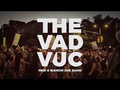 THE VAD VUC • NERI O BIANCHI CHE SIANO