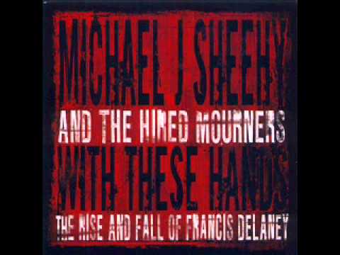 Michael J. Sheehy & The Hired Mourners - Crooked Eyed Engineer