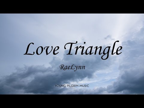 RaeLynn - Love Triangle (Lyrics)