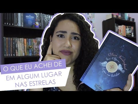 O que eu Achei de Em Algum Lugar nas Estrelas | Dormindo entre Livros por Mayara Cardoso