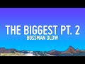 BossMan Dlow The Biggest Pt 2 Lyrics