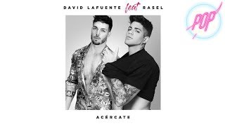 David Lafuente Acércate feat  Rasel su single debút en solitario