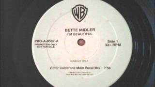 Bette Midler - I&#39;m Beautiful (Victor Calderone Main Vocal Mix)