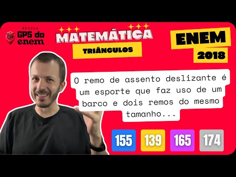 🐧 155. Enem 2018 Triângulos | Questão 👉🏻 “O remo de assento deslizante é um esporte" | Matemática