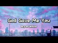 God Gave Me You by Bryan White Lyrics