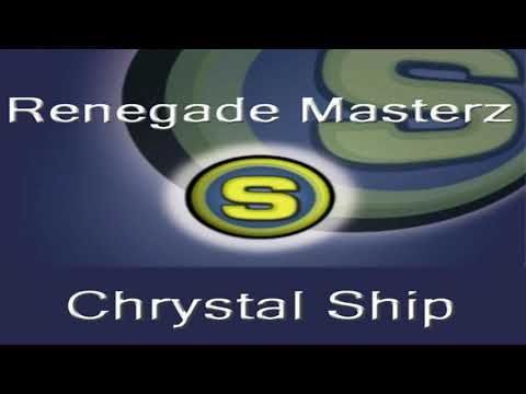 Renegade Masterz - Chrystal Ship (Extended Version)
