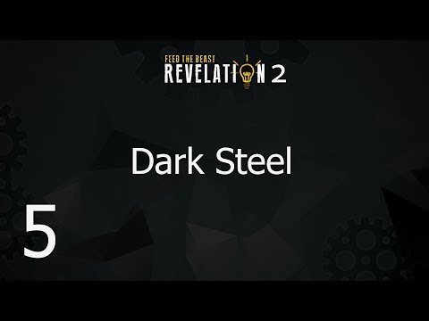 FTB Revelation 2 - E5 Dark Steel