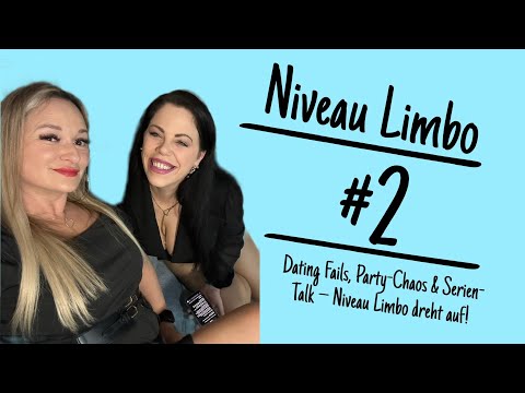 Teil 2 : Dating Fails, Party Chaos & Serien Talk - Niveau Limbo dreht auf!