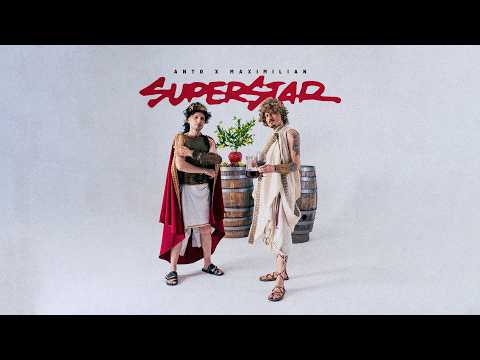 ANTO x MAXIMILIAN - Superstar