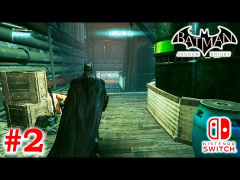 Batman Arkham Knight Nintendo Switch Gameplay Walkthrough Part 2
