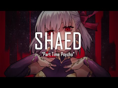 SHAED, Two Feet - Part Time Psycho