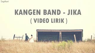 Download lagu Kangen Band - Jika (Video Lirik) mp3