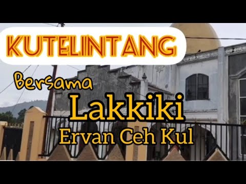 KE KUTELINTANG / RENGGALI / ERVAN CEH KUL / KARYA LAKKIKI