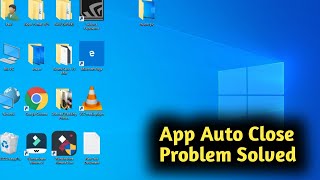 Fix Windows 10 App Automatically Close Problem