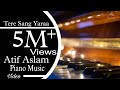 Tere Sang Yaraa Full Song Atif Aslam Piano With Best Music