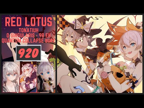 [Honkai Impact 3] Q-Singularis Abyss Red Lotus - 98Eh - Tonatiuh - Quantum Collapse Buff - 920 Score