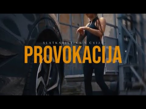 Slatkaristika x Cvija - Provokacija (TEKST)