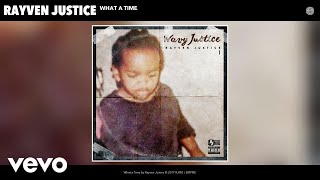 Rayven Justice - What a Time (Audio)