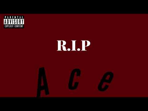 Lil Ace - RIP