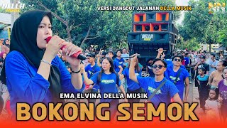 Download lagu DELLA MUSIK LIVE TERBARU BOKONG SEMOK COVER EMA ELVINA mp3