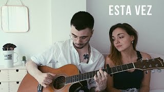 Esta vez - Cepeda (Cover by Sofía y Ander)