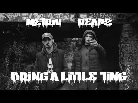 Metric & Reapz - Bring A Little Ting - Music Video (2018)
