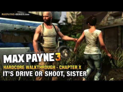 Max Payne 3 - Hardcore Walkthrough - Chapter 10 - It's Drive or Shoot, Sister