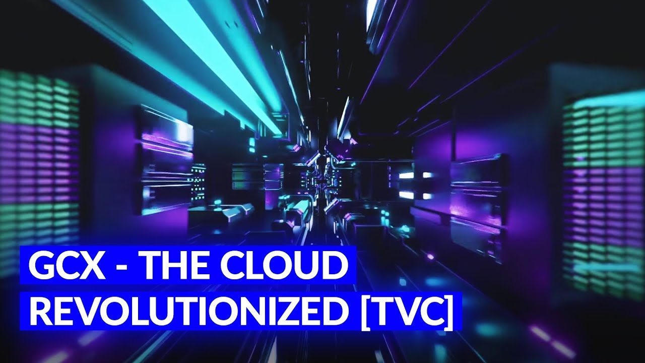 GLOBAL CLOUD XCHANGE - The Cloud Revolutionized [TVC]